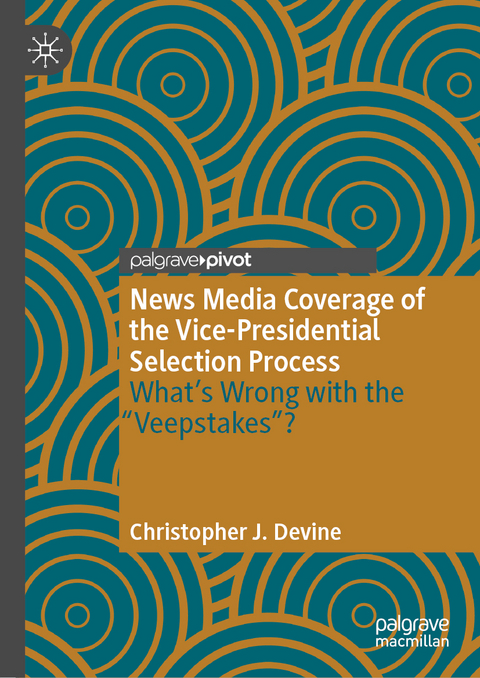 News Media Coverage of the Vice-Presidential Selection Process - Christopher J. Devine