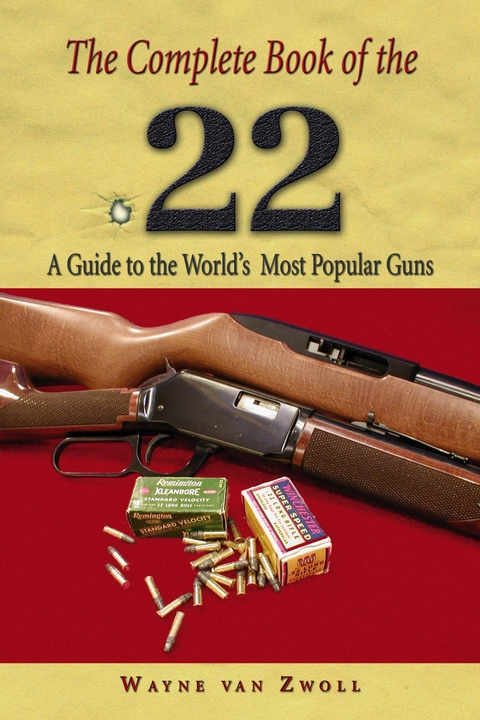 Complete Book of the .22 -  Wayne van Zwoll