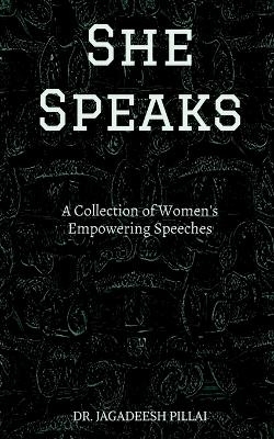 She Speaks - Jagadeesh Pillai