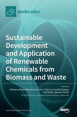 Sustainable Development and Application of Renewable Chemicals from Biomass and Waste