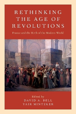 Rethinking the Age of Revolutions - 