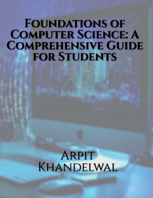 Foundations of Computer Science - Arpit Khandelwal