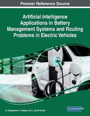 Artificial Intelligence Applications in Battery Management Systems and Routing Problems in Electric Vehicles - 