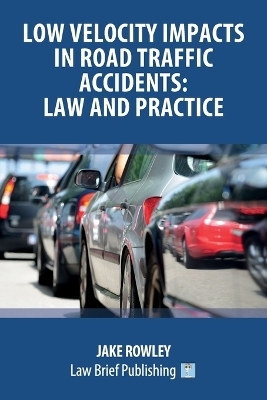 Low Velocity Impacts in Road Traffic Accidents - Jake Rowley