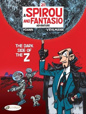 Spirou & Fantasio Vol 20: The Dark Side of the Z - Fabien Vehlmann