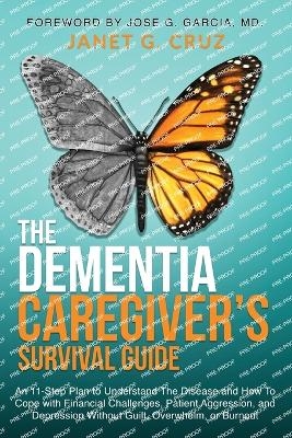 The Dementia Caregiver's Survival Guide - Janet G Cruz