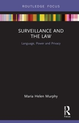 Surveillance and the Law - Maria Helen Murphy