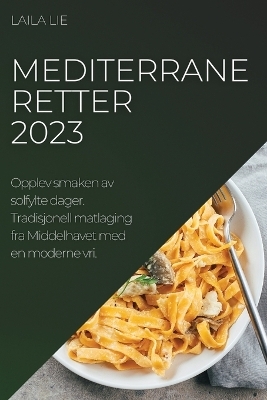 Mediterrane retter 2023 - Laila Lie