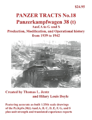 Panzer Tracts No.18: Panzerkampfwagen 38(t) - Thomas Jentz, Hilary Doyle