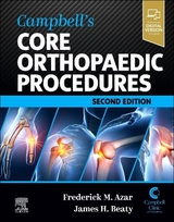 Campbell's Core Orthopaedic Procedures - Azar, Frederick M.; Beaty, James H.