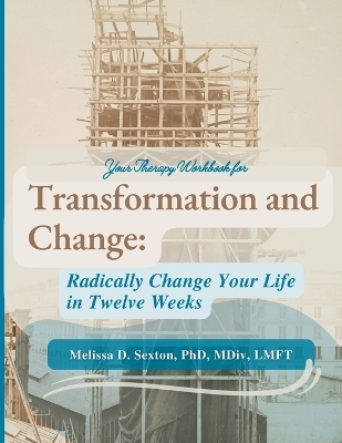 Transformation and Change - Melissa D Sexton