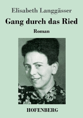 Gang durch das Ried - Elisabeth LanggÃ¤sser