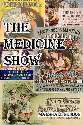 The Medicine Show - Marshall Seddon