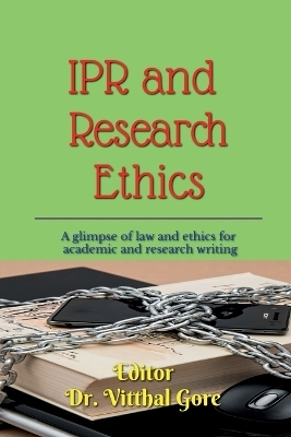 Ipr and Research Ethics - Vitthal Goreeditor