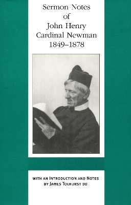 Sermon Notes of John Henry Cardinal Newman, 1849-1878 - John Henry Cardinal Newman