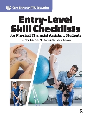 Entry Level Skill Checklists for Physical Therapist Assistant Students - Terry Larson