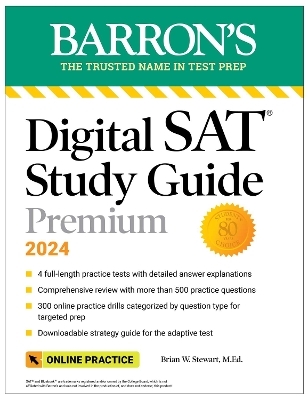 Digital SAT Study Guide Premium, 2024: 4 Practice Tests + Comprehensive Review + Online Practice - Brian W. Stewart  M.Ed.