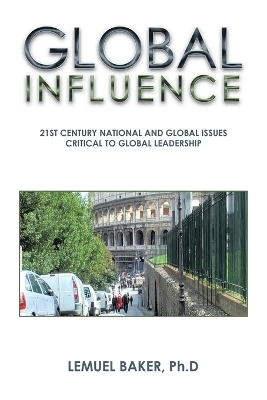 Global Influence - Lemuel Baker Ph D