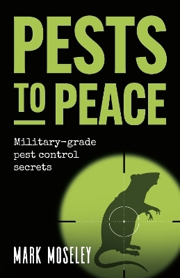 Pests to Peace - Mark Mosely