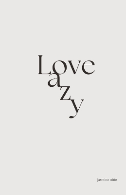 Love Lazy - Jasmine Niño