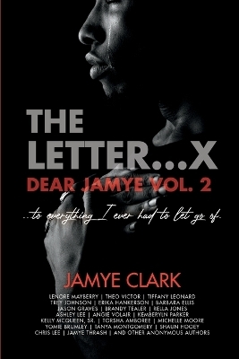 The Letter X... - Jamye Clark