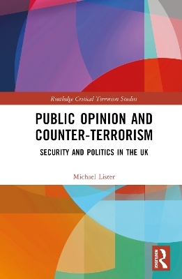 Public Opinion and Counter-Terrorism - Michael Lister