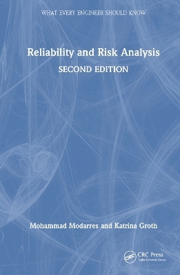 Reliability and Risk Analysis - Mohammad Modarres, Katrina Groth