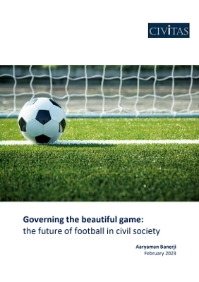 Governing the beautiful game: - Aaryaman Banerji