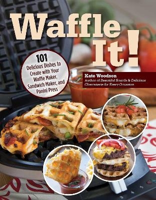 Waffle It! - Kate Woodson