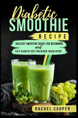 Diabetic Smoothie Recipe - Rachel Cooper