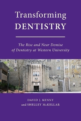 Transforming Dentistry - David J. Kenny, Shelley McKellar
