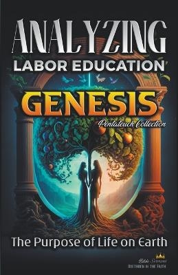Analyzing the Education of Labor in Genesis - Bible Sermons