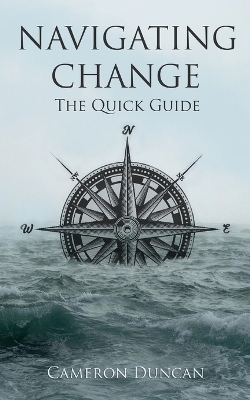 Navigating Change - Cameron C Duncan