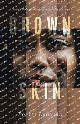 Brown Skin - Portia Leonard