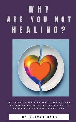 Why are you not healing? - Oliver Kyne