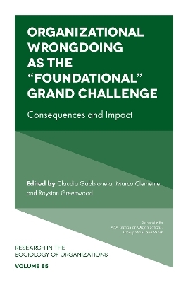 Organizational Wrongdoing as the “Foundational” Grand Challenge - 