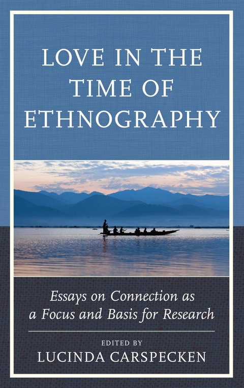 Love in the Time of Ethnography - 