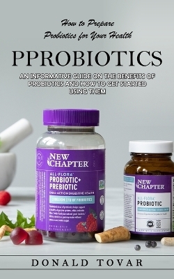 Probiotics - Donald Tovar