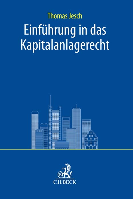 Einführung in das Kapitalanlagerecht - Thomas A. Jesch