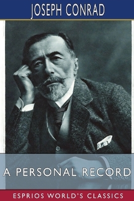 A Personal Record (Esprios Classics) - Joseph Conrad