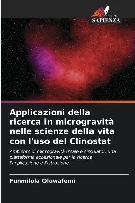 Applicazioni della ricerca in microgravità nelle scienze della vita con l'uso del Clinostat - Funmilola Oluwafemi