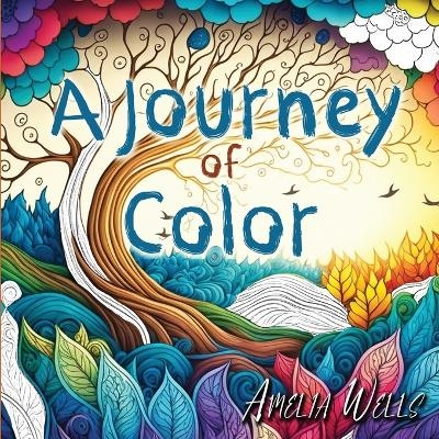 A Journey of Color - Amelia Wells