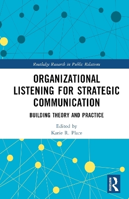 Organizational Listening for Strategic Communication - 