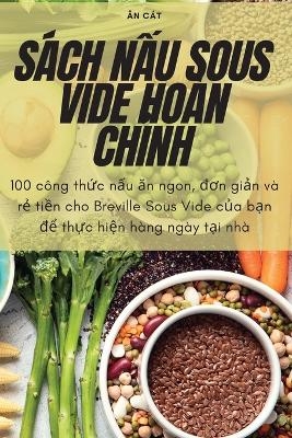 Sách N&#7844;u Sous Vide Hoàn Ch&#7880;nh -  Ân Cát