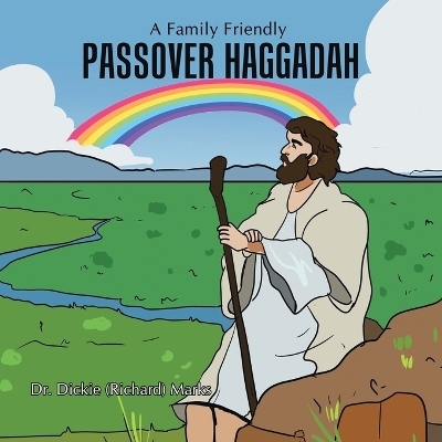 Passover Haggadah - Dr Dickie (Richard) Marks