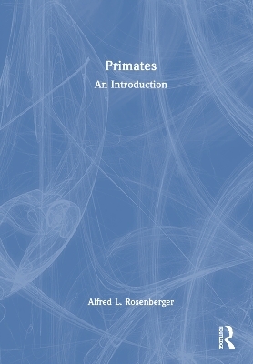 Primates - Alfred L. Rosenberger