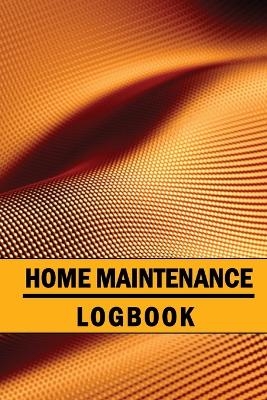 Home Maintenance Logbook - Kathya Slown