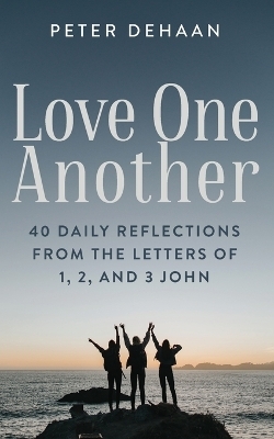 Love One Another - Peter DeHaan