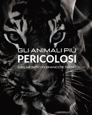 Gli animali pi� Pericolosi del Mondo in Bianco e Nero - Jesse White