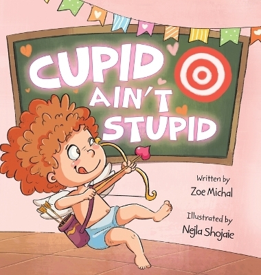 Cupid Ain't Stupid - Zoe Michal